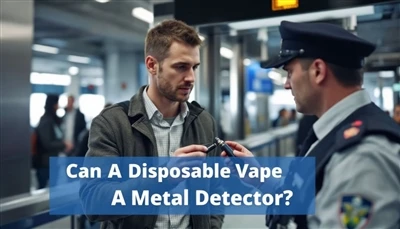 Може ли Vape за еднократна употреба да задейства метален детектор?