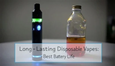 Дълготрайна за еднократна употреба VAPES: Най-добрият живот на батерията